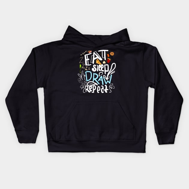 eat sleep draw repeat Kids Hoodie by Fashion by Gail